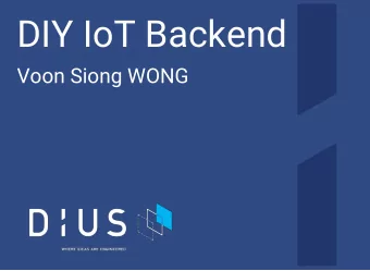 DIY IoT Backend  Voon Siong WONG  greenfields  greenfields  4 years ago, wanted IoT platform  no