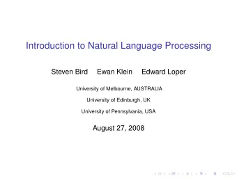 Introduction to Natural Language Processing  Steven Bird  Ewan Klein  Edward Loper  University of