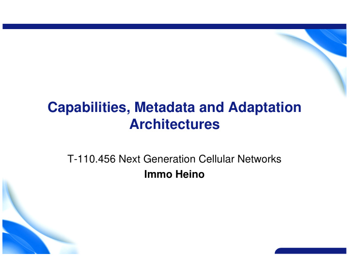 capabilities metadata and adaptation architectures