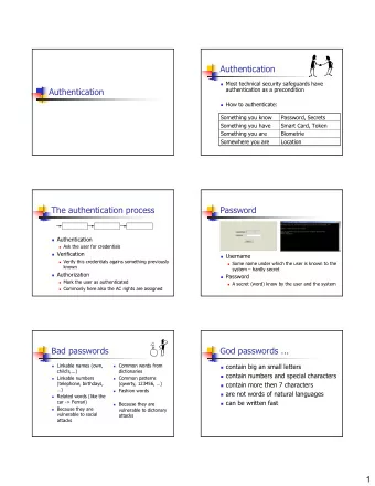 Authentication  Most technical security safeguards have  Authentication  authentication as a