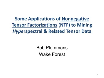 Some Applications of Nonnegative  Tensor Factorizations (NTF) to Mining Hype rspectral &amp;