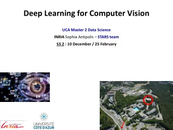 Deep Learning for Computer Vision  UCA Master 2 Data Science INRIA Sophia Antipolis  STARS team