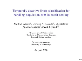 Temporally-adaptive linear classification for  handling population drift in credit scoring Niall M.
