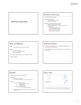 Bottom Up Parsing  Also known as Shift-Reduce parsing  More powerful than top down    Dont