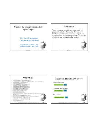 Motivations  Chapter 12 Exceptions and File  Input/Output  When a program runs into a runtime