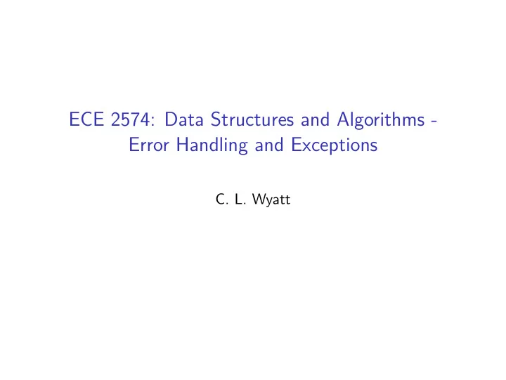 ece 2574 data structures and algorithms error handling