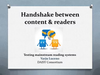 Handshake between  content &amp; readers  Testing mainstream reading systems  Varju Luceno  DAISY
