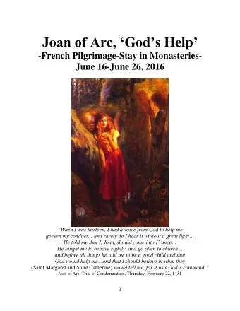 Joan of Arc, Gods Help  -French Pilgrimage-Stay in Monasteries-  June 16-June 26, 2016