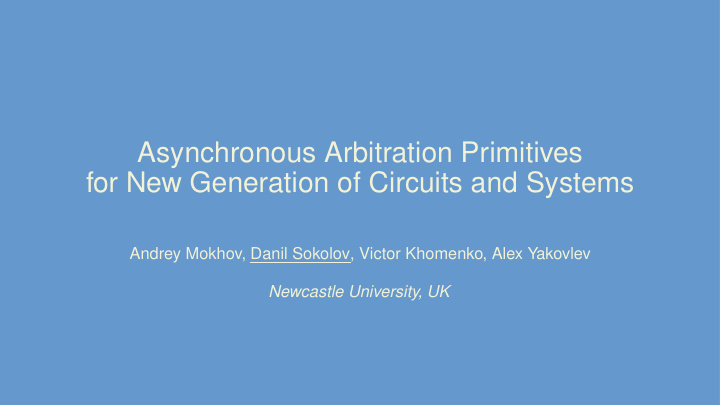 asynchronous arbitration primitives for new generation of