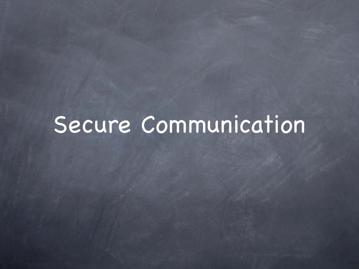 secure communication secure communication