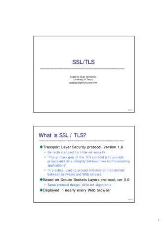 SSL/TLS  Slides by Vitaly Shmatikov  University of Texas  updated slightly by smo IHK  slide 1