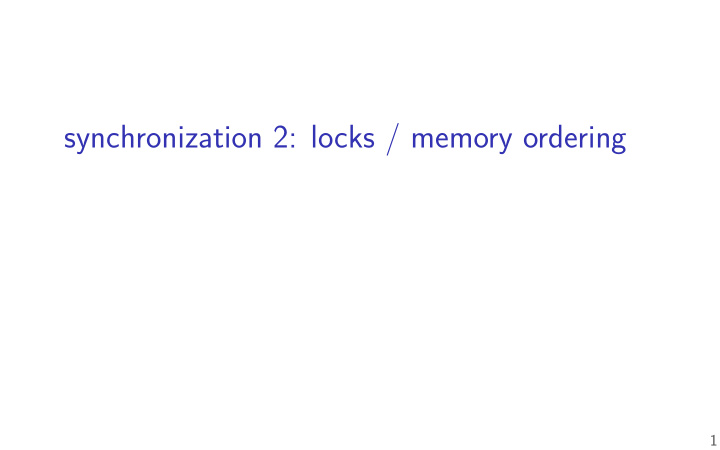 synchronization 2 locks memory ordering