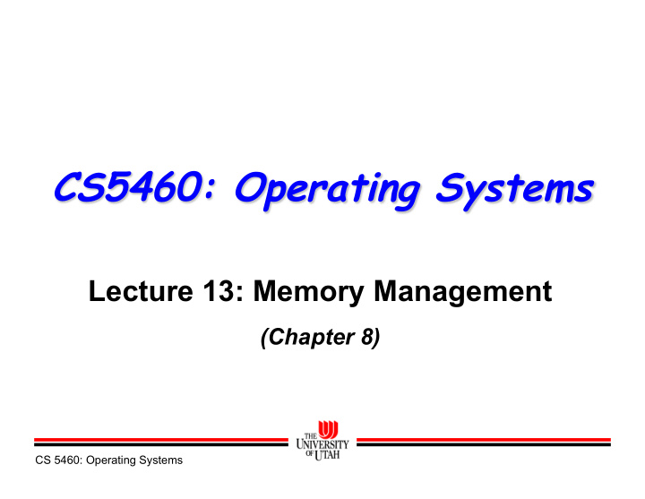 cs5460 operating systems lecture 13 memory management
