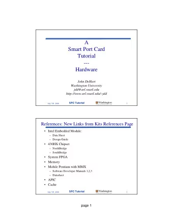 A  Smart Port Card  Tutorial  ---  Hardware  John DeHart  Washington University  jdd@arl.wustl.edu