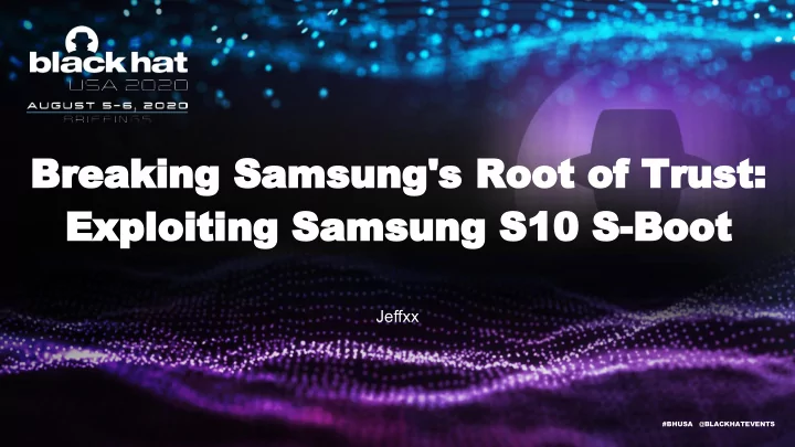 breaking samsung s root of trust exploiting samsung s10 s