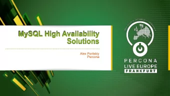 MySQL High Availability  Solutions Alex Poritskiy   Percona  The Five 9s of Availability