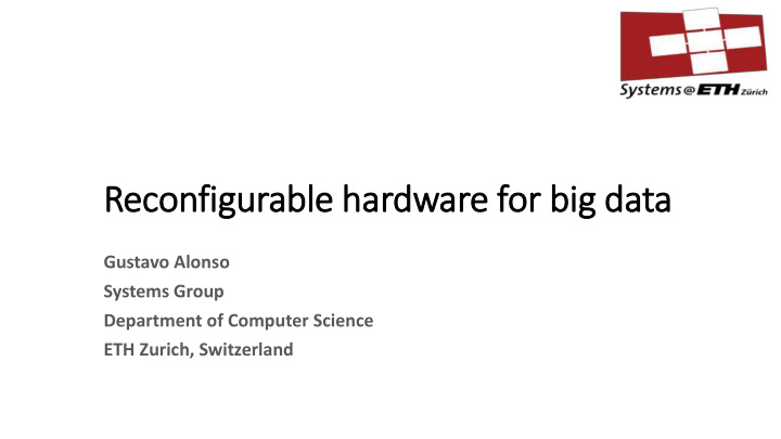 reconfigurable hardware for big ig data