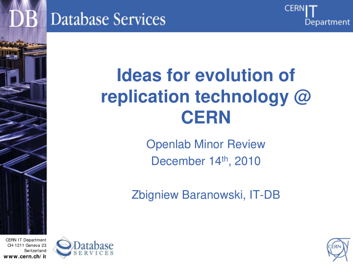 ideas for evolution of replication technology cern