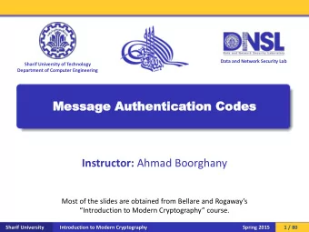 Mes  Messa  sage  ge Aut  uthe  hent  ntica  ication  tion Cod  Codes  es Instructor: Ahmad