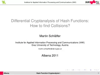 Differential Cryptanalysis of Hash Functions:  How to find Collisions?  Martin Schl  affer