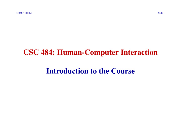csc 484 human computer interaction introduction to the