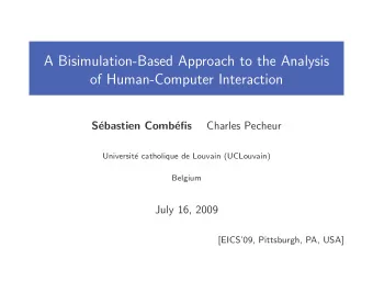 A Bisimulation-Based Approach to the Analysis  of Human-Computer Interaction  S  ebastien Comb