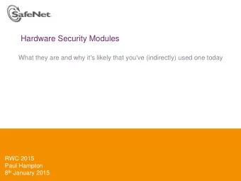 Hardware Security Modules  What they are and why it's likely that you've (indirectly) used one