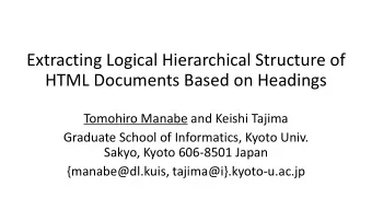 Extracting Logical Hierarchical Structure of  HTML Documents Based on Headings  Tomohiro Manabe and