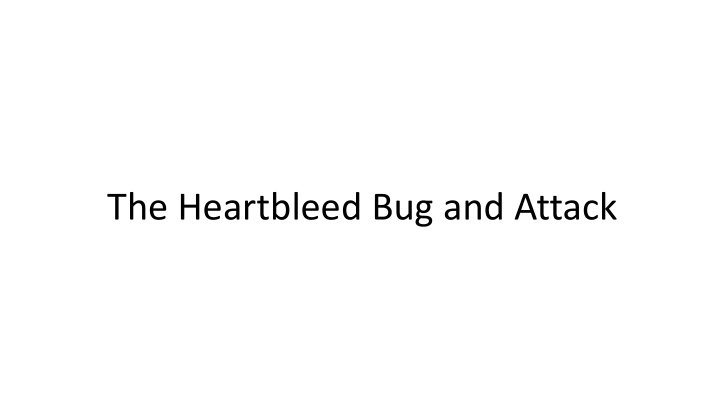 the heartbleed bug and attack background the heartbeat