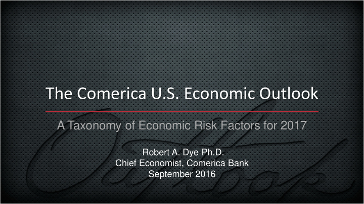 the comerica u s economic outlook