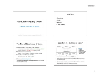 Outline  Overview  Goals  Distributed Computing Systems  Software  Client Server