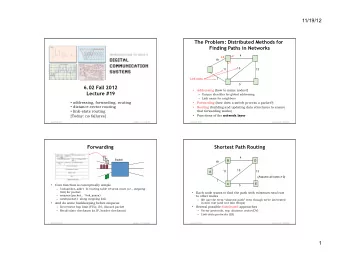 11/19/12  The Problem: Distributed Methods for  Finding P  aths in Networks  4  L2 L0 B  D  19  L1