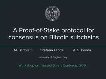 A Proof-of-Stake protocol for  consensus on Bitcoin subchains  M. Bartoletti  Stefano Lande  A. S.
