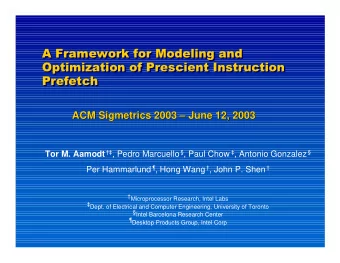 A Framework for Modeling and  A Framework for Modeling and  Optimization of Prescient Instruction