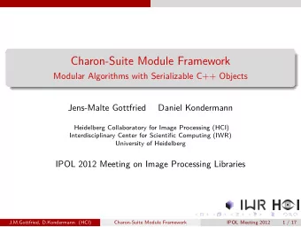 Charon-Suite Module Framework  Modular Algorithms with Serializable C++ Objects  Jens-Malte