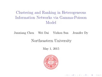 Clustering and Ranking in Heterogeneous  Information Networks via Gamma-Poisson  Model  Junxiang