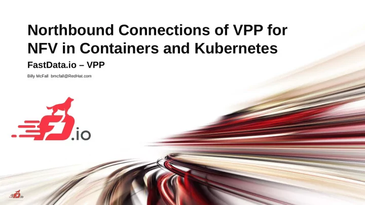 northbound connections of vpp for nfv in containers and