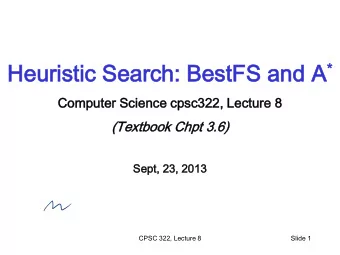 He  Heur  urist  stic  ic Sea  earc  rch:  h: Bes  estFS  tFS an  and d A *  Computer  Co  ter Sc