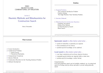 Heuristic Methods and Metaheuristics for  2. Heuristic Methods  Construction Search  3.