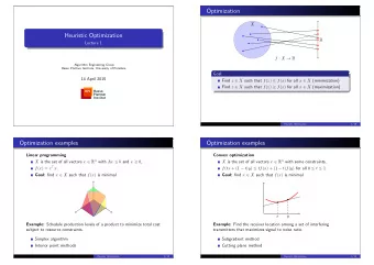 Optimization  X  Heuristic Optimization  R  Lecture 1 f : X  R  Algorithm Engineering Group