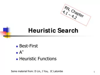 Heuristic Search  Heuristic Search  Best-First  A *  Heuristic Functions  Some material