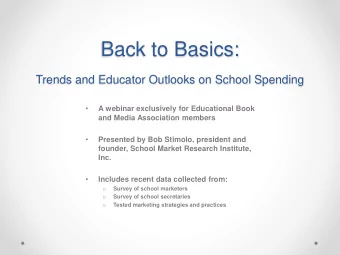 Back to Basics:  Trends and Educator Outlooks on School Spending    A webinar exclusively for