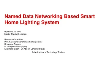 Home Lighting System  By Upeka De Silva  Master Thesis (On going)  Research Committee  Prof.