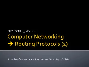 ELEC  /  COMP  177    Fall  2012   Some  slides  from  Kurose