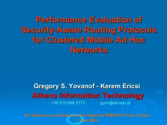 Performance Evaluation of  Performance Evaluation of  Security-  -Aware Routing Protocols  Aware