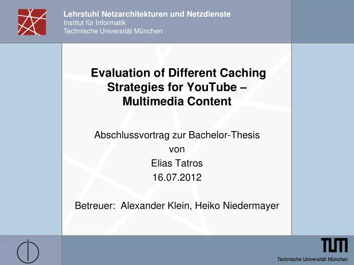evaluation of different caching strategies for youtube