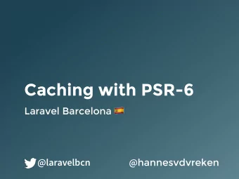 Caching with PSR-6 Laravel Barcelona   @laravelbcn @ hannesvdvreken  Hi, my name is Hannes.