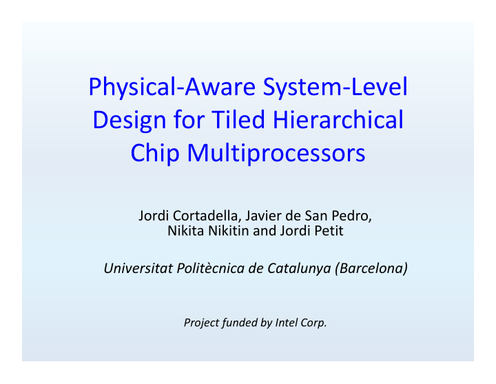 physical aware system level design for tiled hierarchical