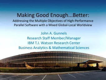 Making Good Enough...Better:  Addressing the Multiple Objectives of High-Performance  Parallel