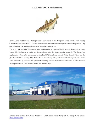ATLANTIC COD (Gadus Morhua).  New Alaska Volkhov  is a trade-production subdivision of the